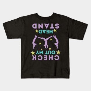 Check Out My Head Stand Kids T-Shirt